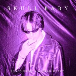 Skull Baby : Songs From a Wicked Heart